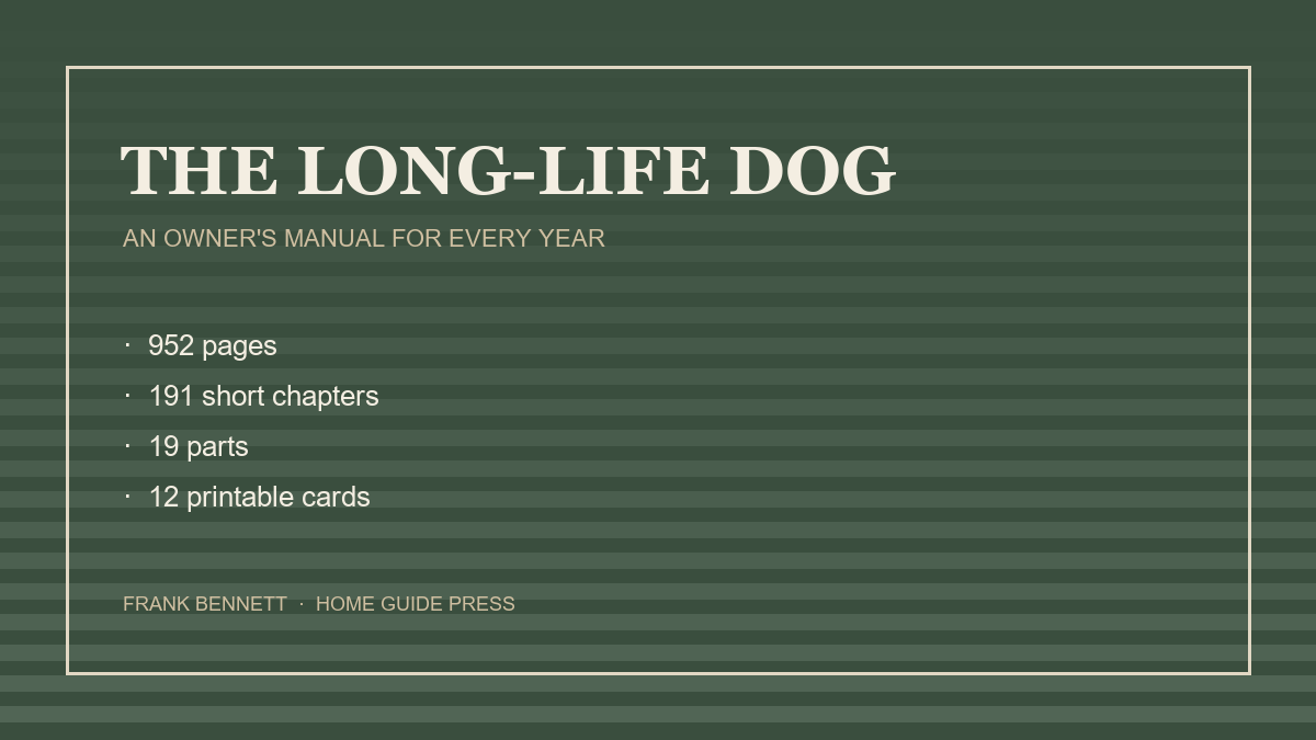 The Long-Life Dog: an owner's manual for every year of your dog's life